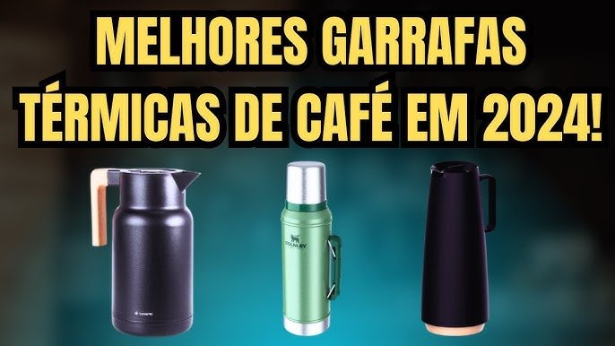 melhor garrafa térmica para café